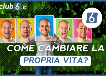 Cosa fare per cambiare la propria vita?