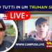 LIVE: Siamo Tutti in un Truman Show?! – 30 Giugno Ore 21:00