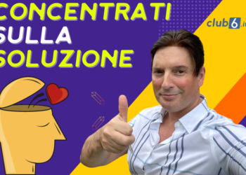Concentrarsi sulla soluzione. Ecco la chiave del successo