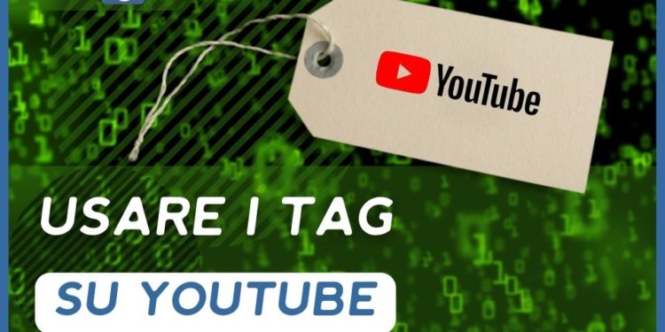 Perchè sono importanti i TAG su Youtube e come usarli?