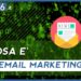 Email Marketing: cosa è, perchè funziona e perchè è importante utilizzarlo