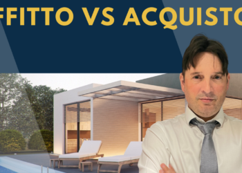 Acquistare casa o vivere in affitto: cosa scegliere? Ecco i PRO e i CONTRO di entrambe le opzioni