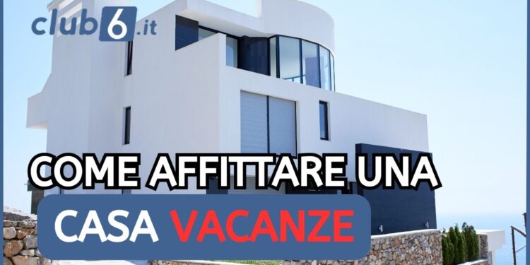 Come affittare casa vacanze