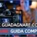 La guida definitiva su come diventare Youtuber e guadagnare