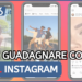 Come guadagnare con i Reel Instagram: scopri le Strategie di Successo