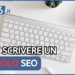 Articolo SEO come renderlo seo friendly