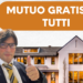 Casa Gratis e Mutuo Pagato: è possibile se sai come fare!