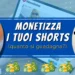 Come monetizzare gli shorts su Youtube? Guarda il nostro Tutorial Completo