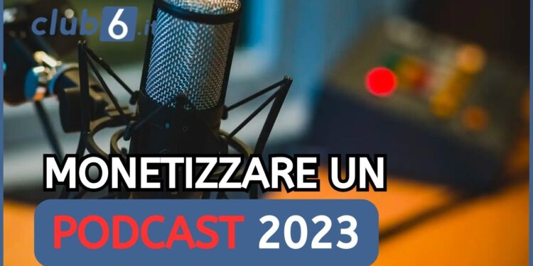 monetizzare podcast