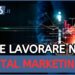 Lavorare nel digital marketing