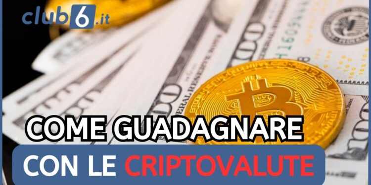 guadagnare con le criptovalute