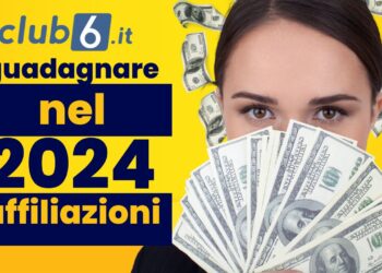Scopri come guadagnare con le affiliazioni nel 2024