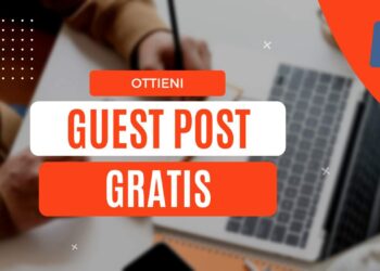 Che cosa è un guest post e come ottenerlo gratuitamente